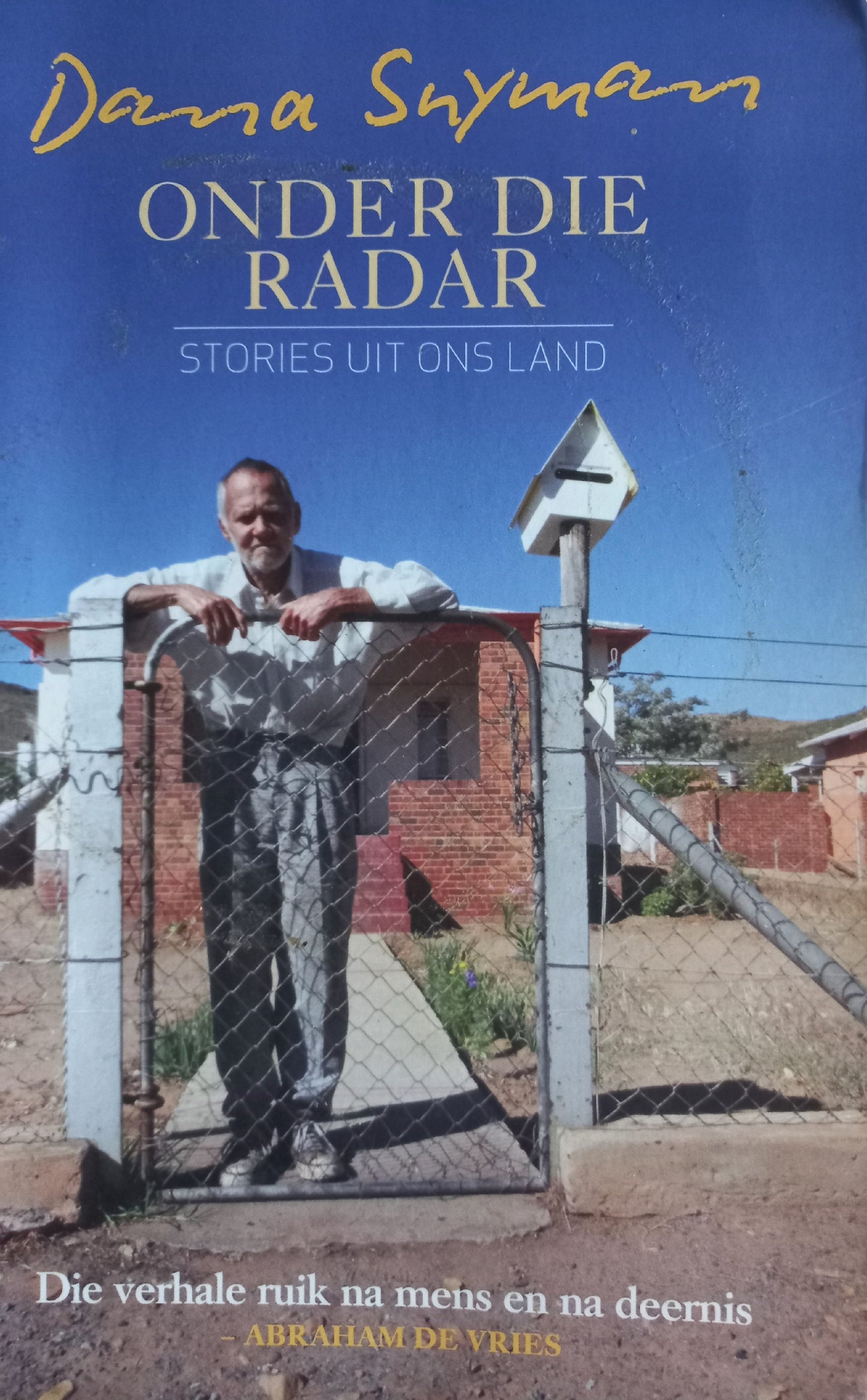 Onder die radar: Stories uit ons land - Dana Snyman