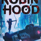 Hacking, Heists and flaming arrows - Robert Muchamore (Robin Hood #1)