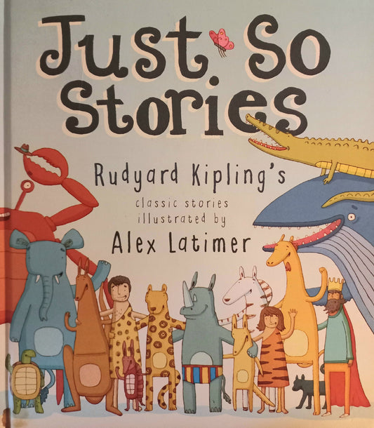 Just so stories  - Rudyard Kipling's