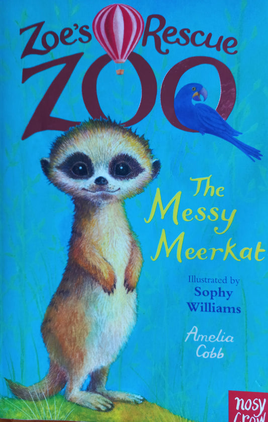 The Messy Meerkat - Amelia Cobb (Zoe's rescue Zoo #18)