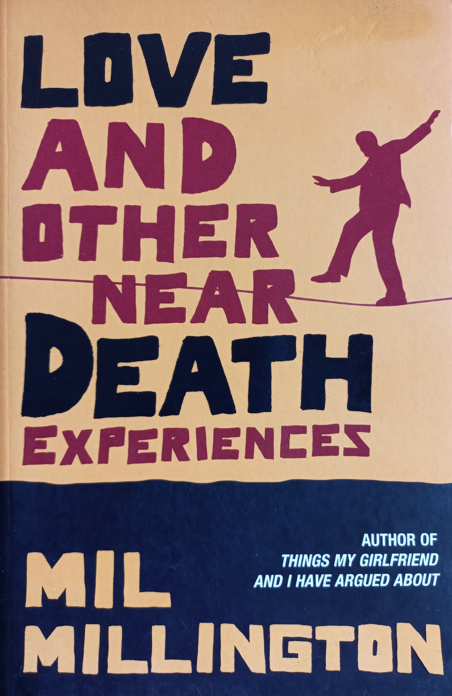 Love and other near death experiences  - Mil Millington