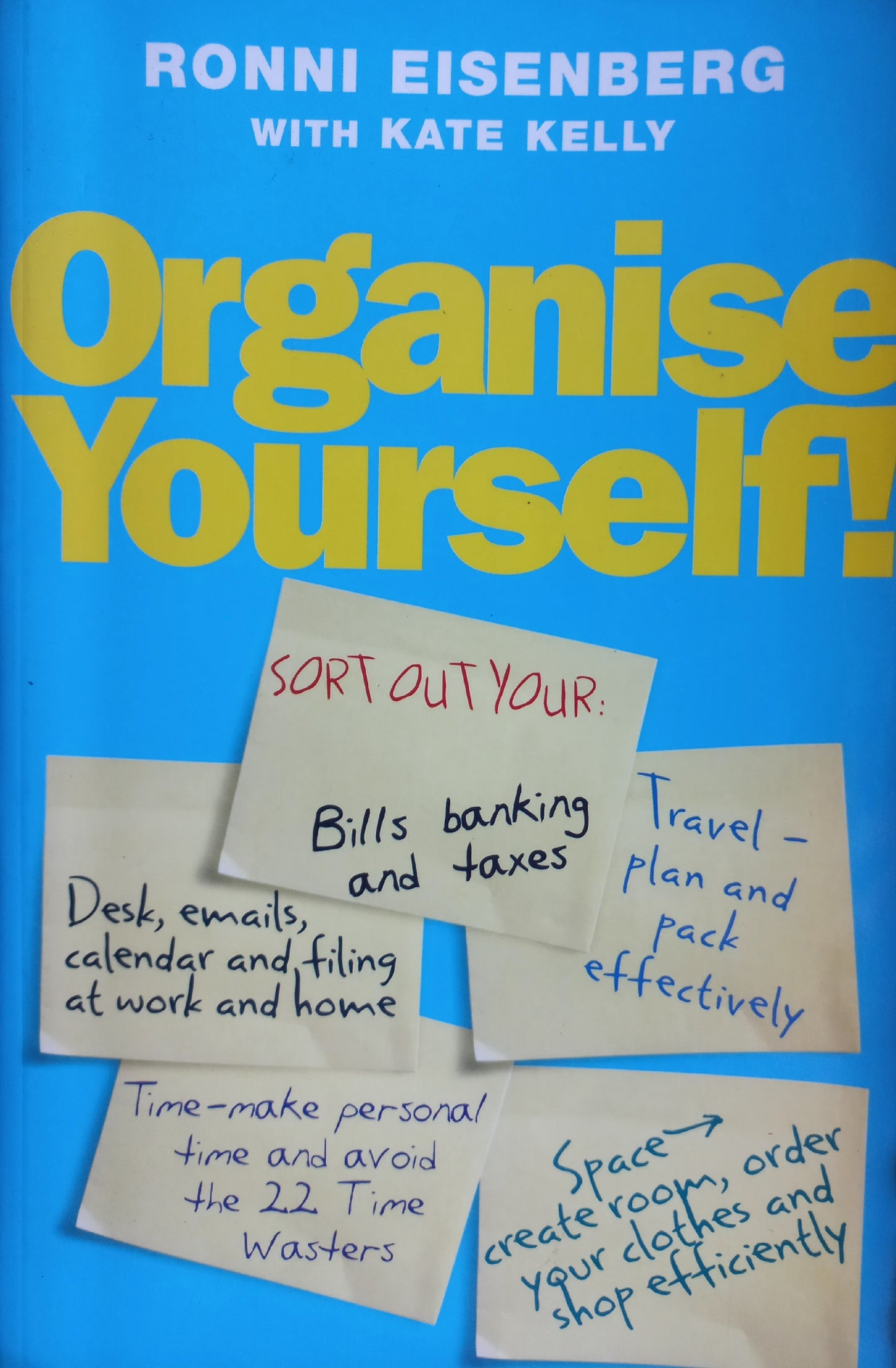 Organise yourself! - Ronni Eisenberg and Kate Kelly