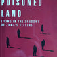 Our poisoned land: Living in the shadows of Zuma's keepers - Jacques Pauw