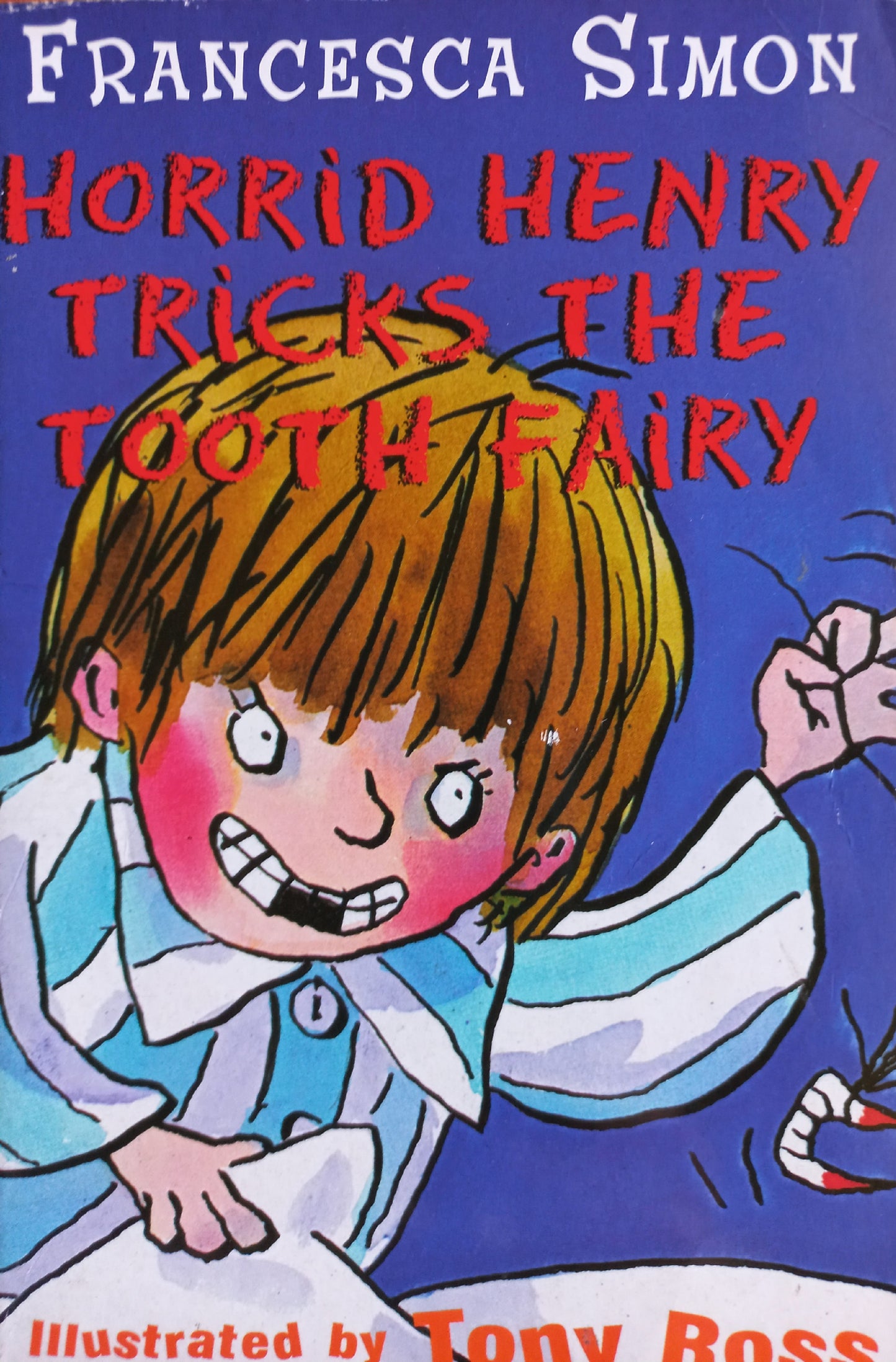 Horrid Henry tricks the Tooth Fairy - Francesca Simon