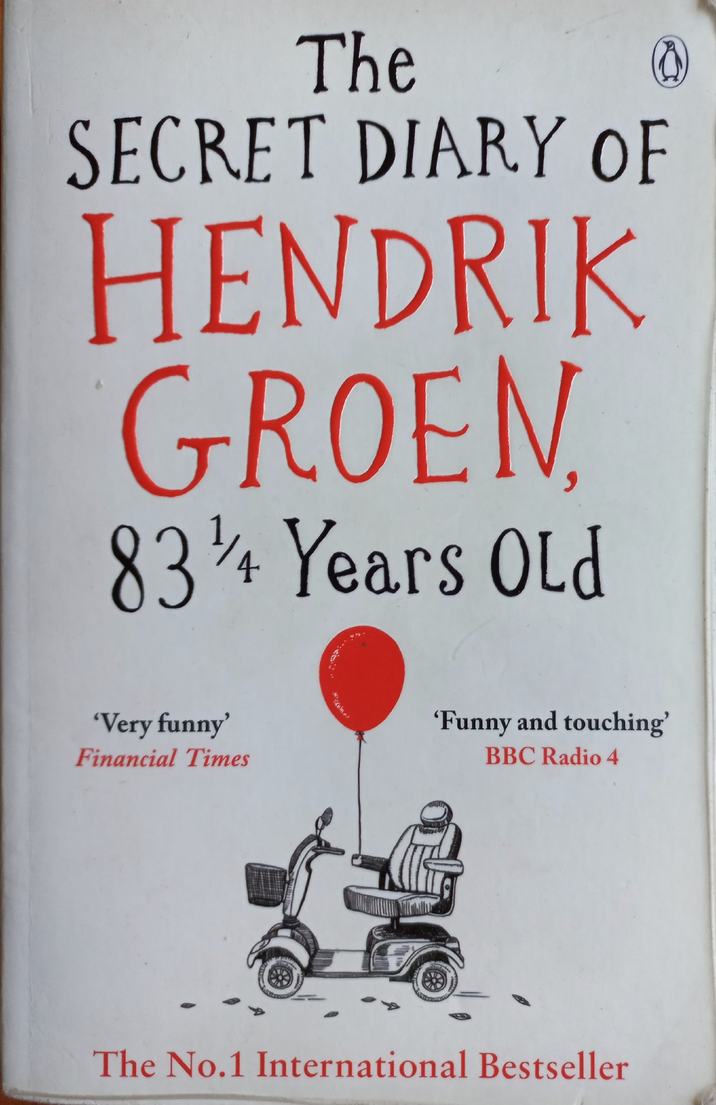 The secret diary of Hendrik Groen 83 1/4 years old - Hendrik Groen