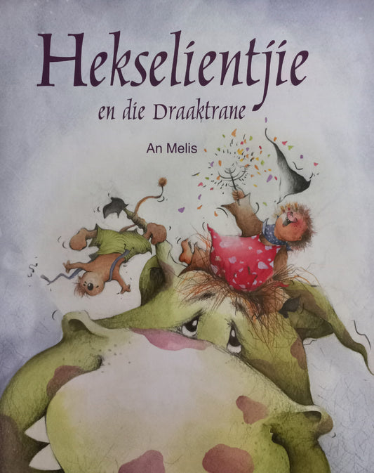 Hekselientjie en die Draaktrane - An Melis