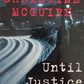 Until justice is done - Christine McGuire (Kathryn MacKay #2)