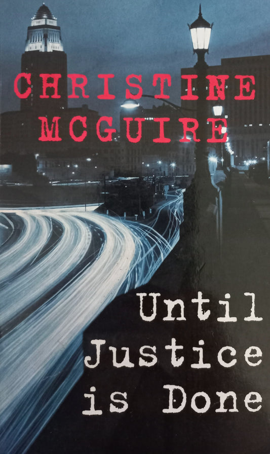 Until justice is done - Christine McGuire (Kathryn MacKay #2)