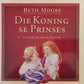 Die Koning se Prinses - Beth Moore