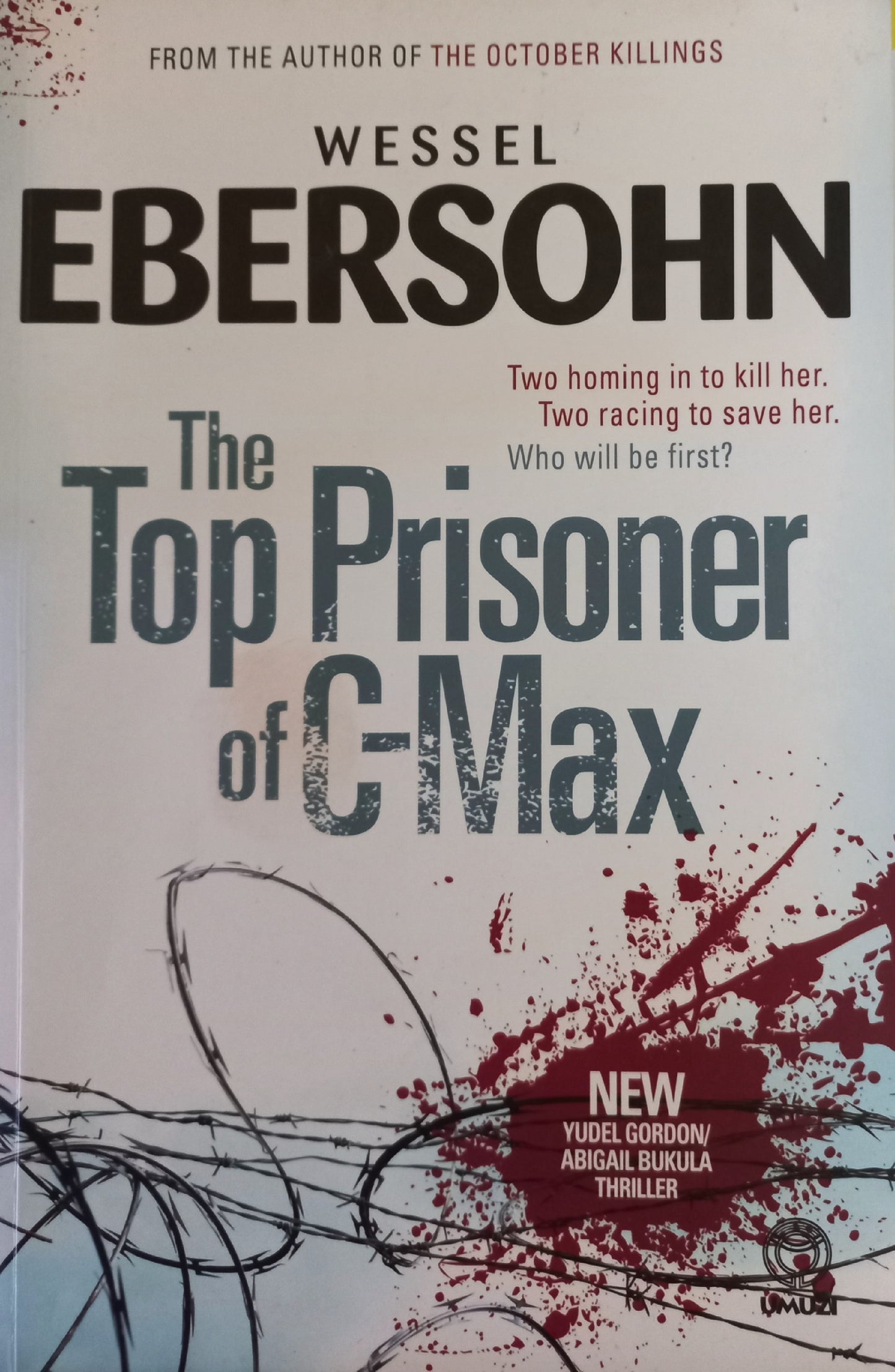 The Top Prisoner of C-Max  - Wessel Ebersohn