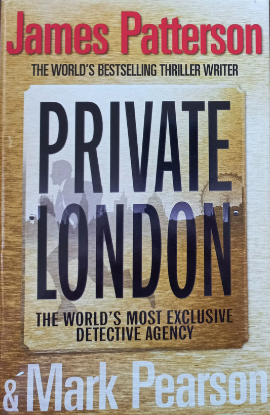 Private London  - James Patterson & Mark Pearson (Private #4)