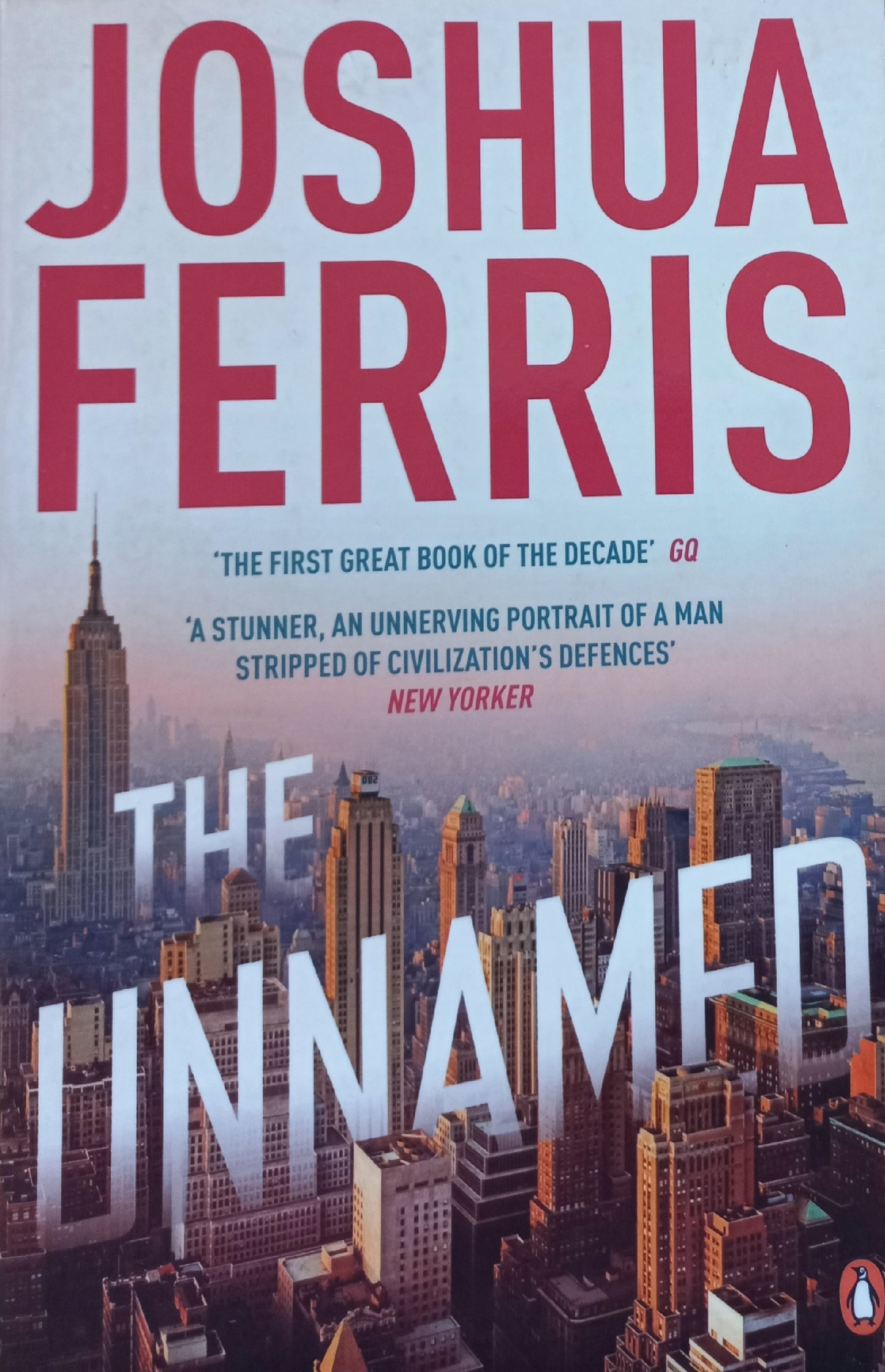 The unnamed  - Joshua Ferris