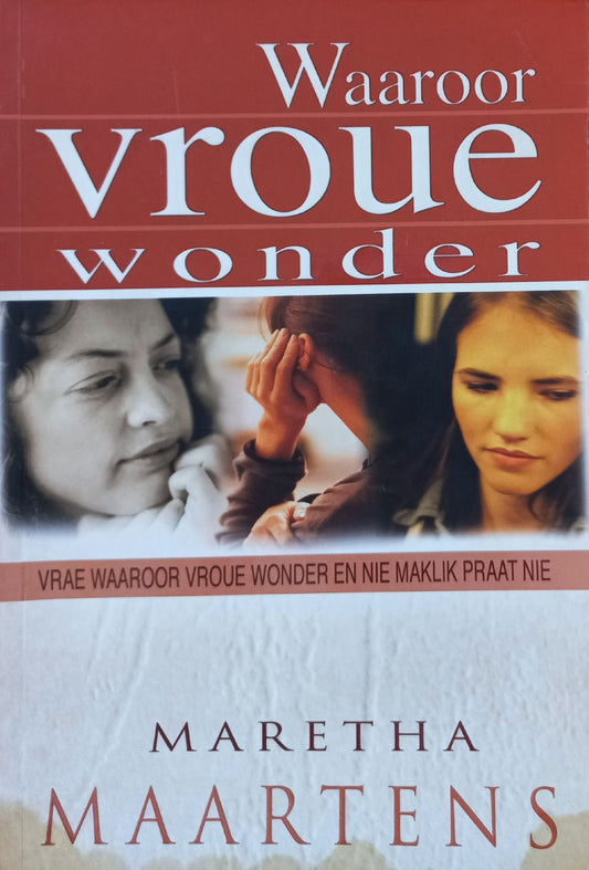 Waaroor vroue wonder - Maretha Maartens