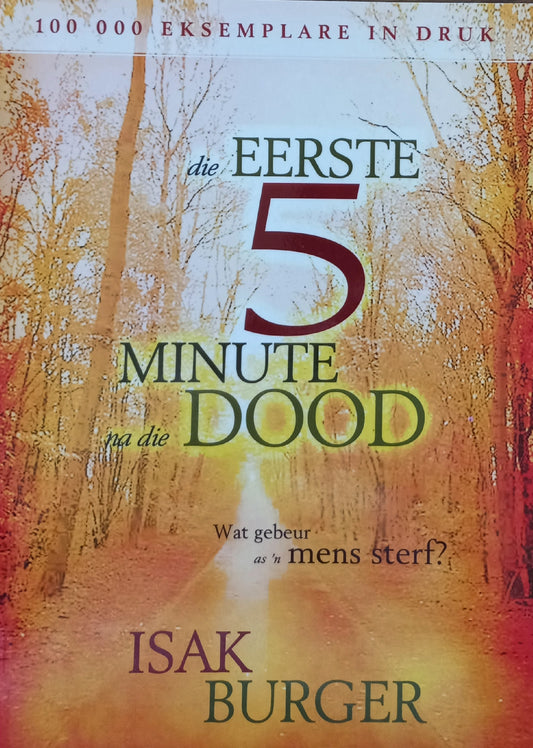 Die eerste 5 minute na die dood - Isak Burger