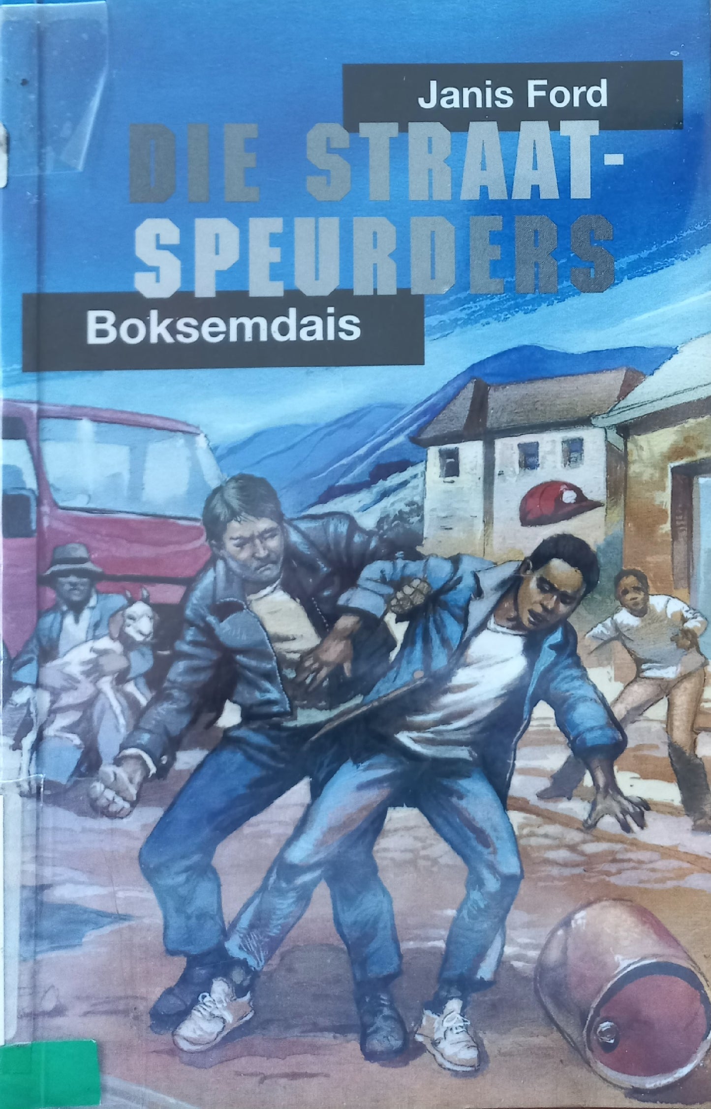 Die straatspeurders: Boksemdais -  Janis Ford