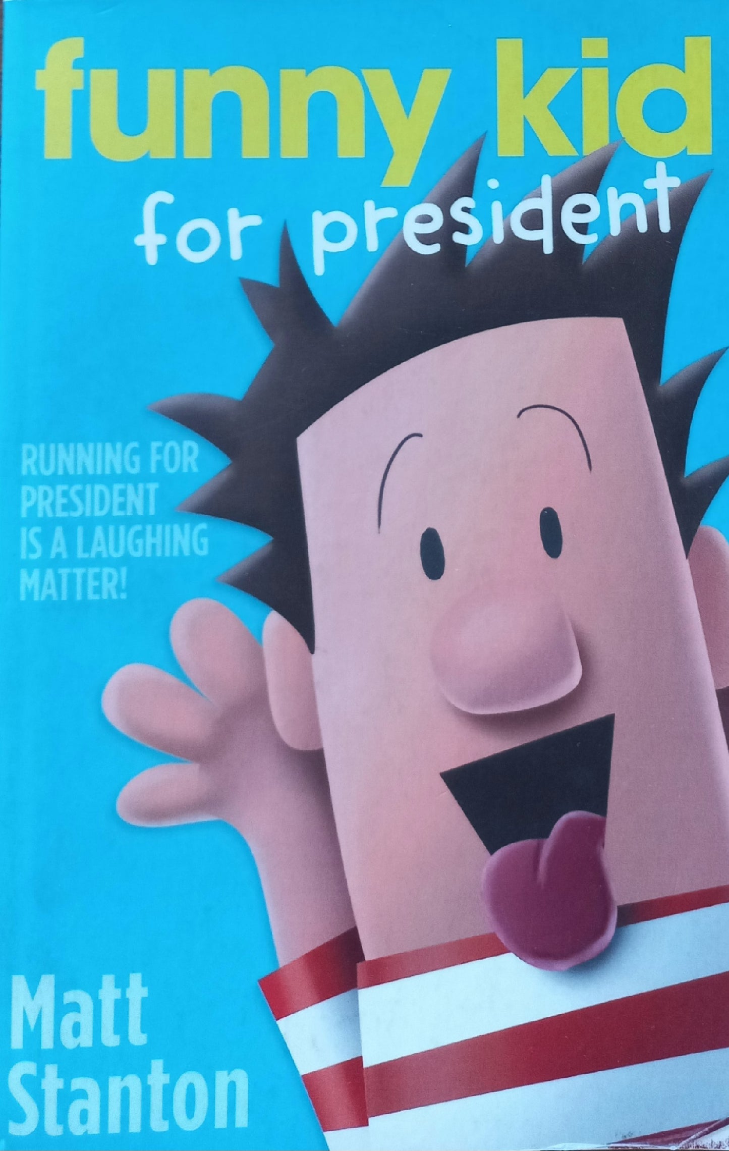 Funny kid for president  - Matt Stanton (Funny kid #1)