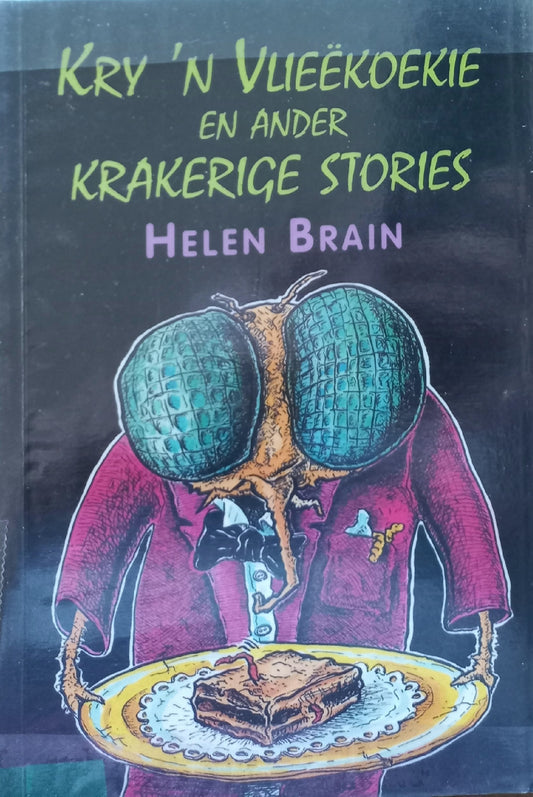 Kry 'n vlieëkoekie en ander krakerige stories - Helen Brain