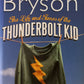 The life and times of the Thunderbolt kid - Bill Bryson