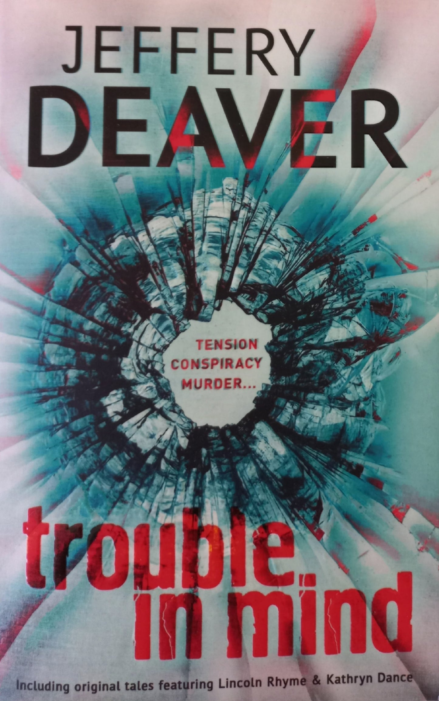 Trouble in mind - Jeffrey Deaver (Collected stories 3)