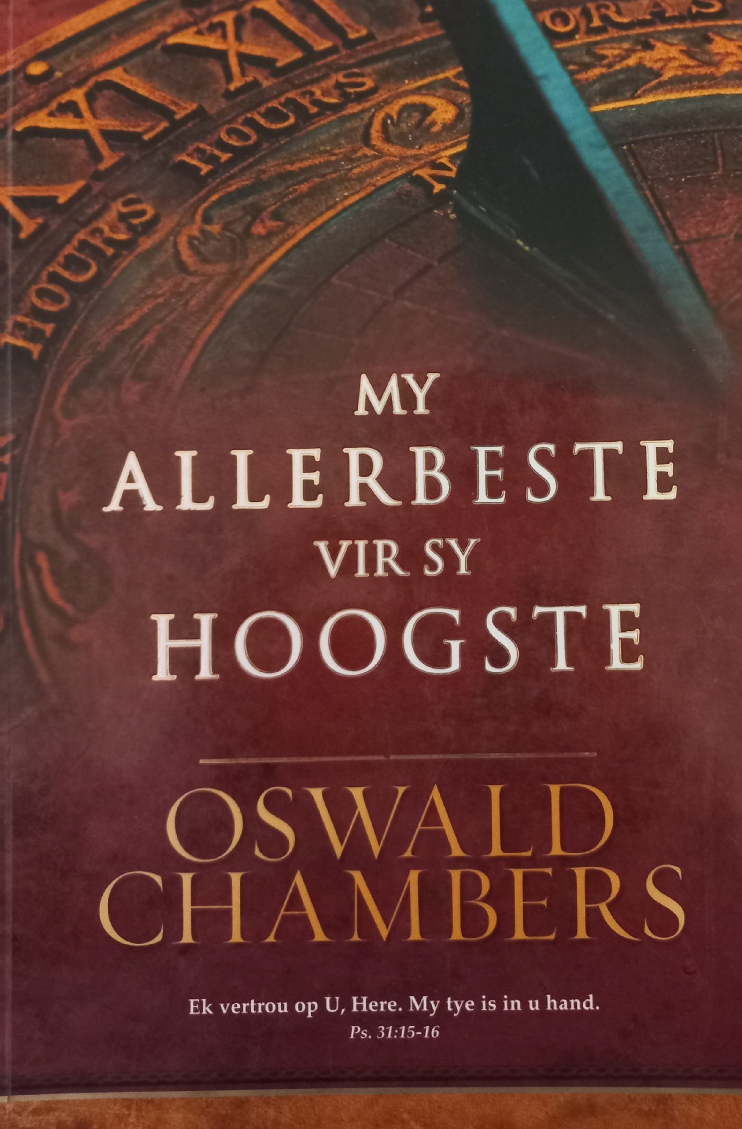 My allerbeste vir Sy hoogste - Oswald Chambers