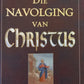 Die navolging van Christus - Thomas À Kempis