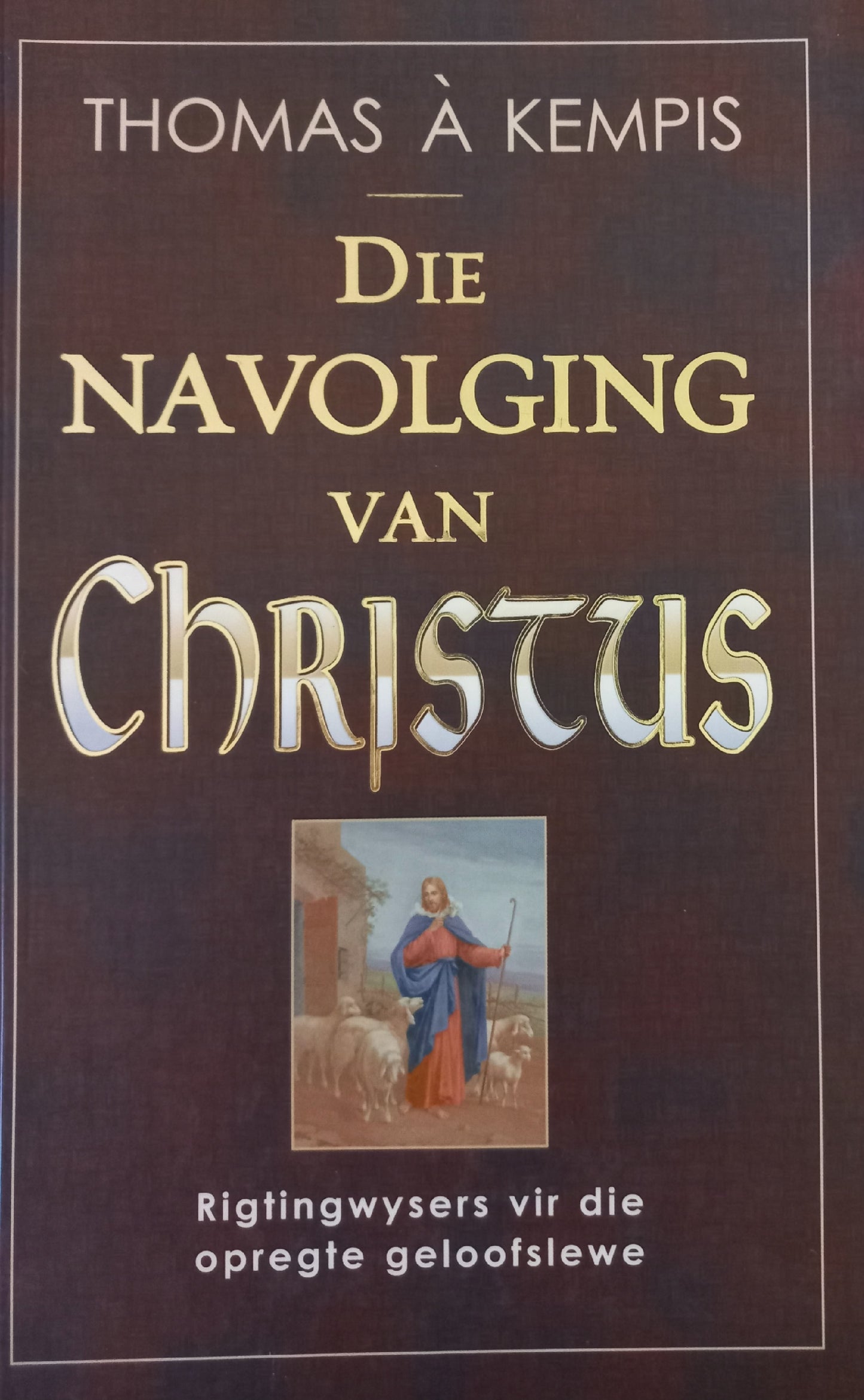 Die navolging van Christus - Thomas À Kempis