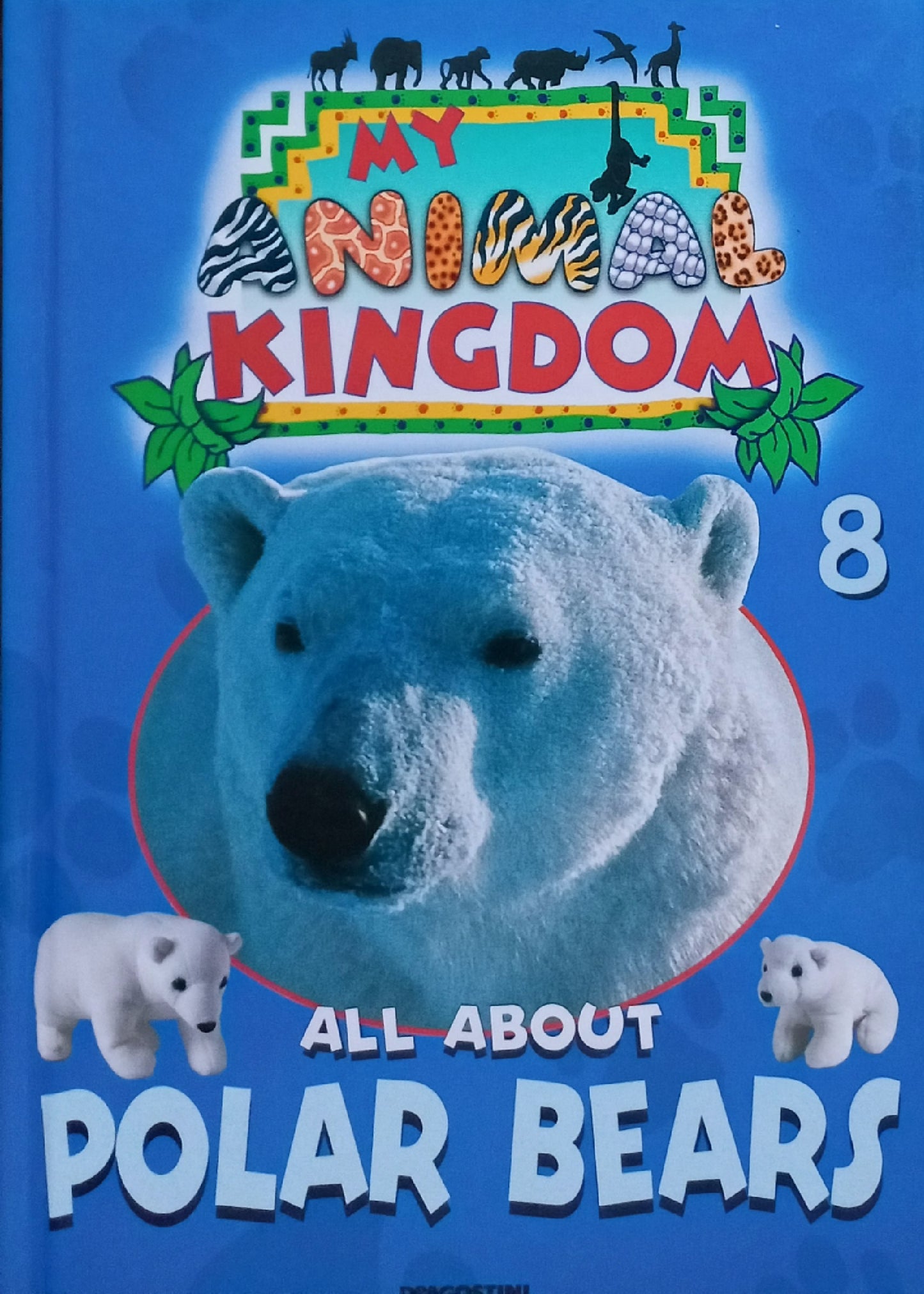 My animal kingdom: All about Polar Bears - Deagostini