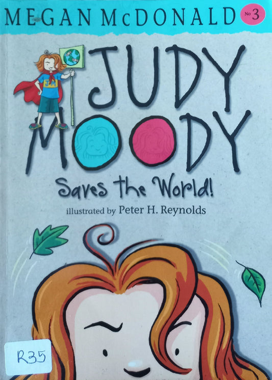 Judy Moody saves the world - Megan McDonald (Judy Moody #3)