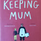 Keeping mum - James Gould-Bourn