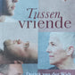 Tussen vriende  - Derick van der Walt