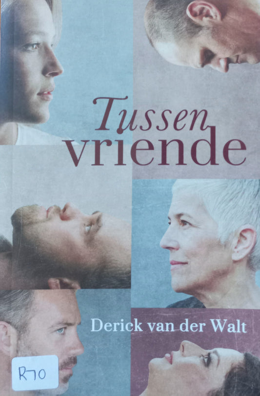 Tussen vriende  - Derick van der Walt