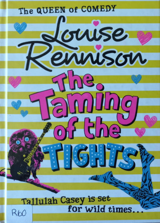 The taming of the tights - Louise Rennison (The misadventures of Tullulah Casey #3)