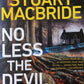 No less the devil - Stuart Macbride