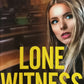 Lone Witness - Rachel Dylan (Atlanta Justice #2)