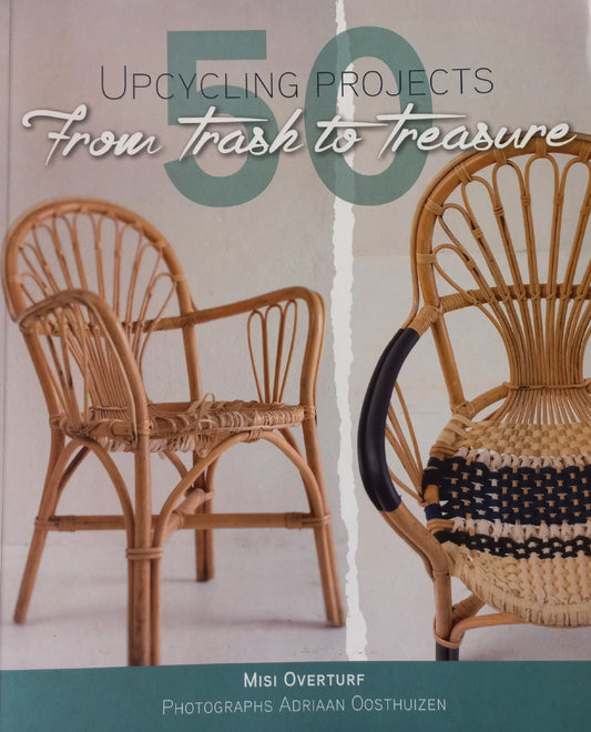 50 Upcycling projects: from trash to treasure  - Misi Overturf