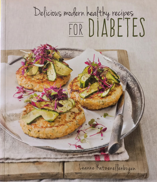 Delicious modern healthy recipes for Diabetes - Leanne Katzenellenbogen