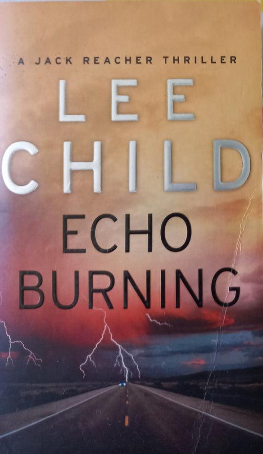 Echo Burning - Lee Child (Jack Reacher #5)