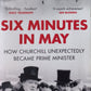 Six minutes in May: How Churchill unexpectedly became prime minister- Nicholas Shakespeare