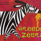 Greedy Zebra - Mwenye Hadithi