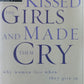 Kissed the girls and made them cry - Lisa Bevere