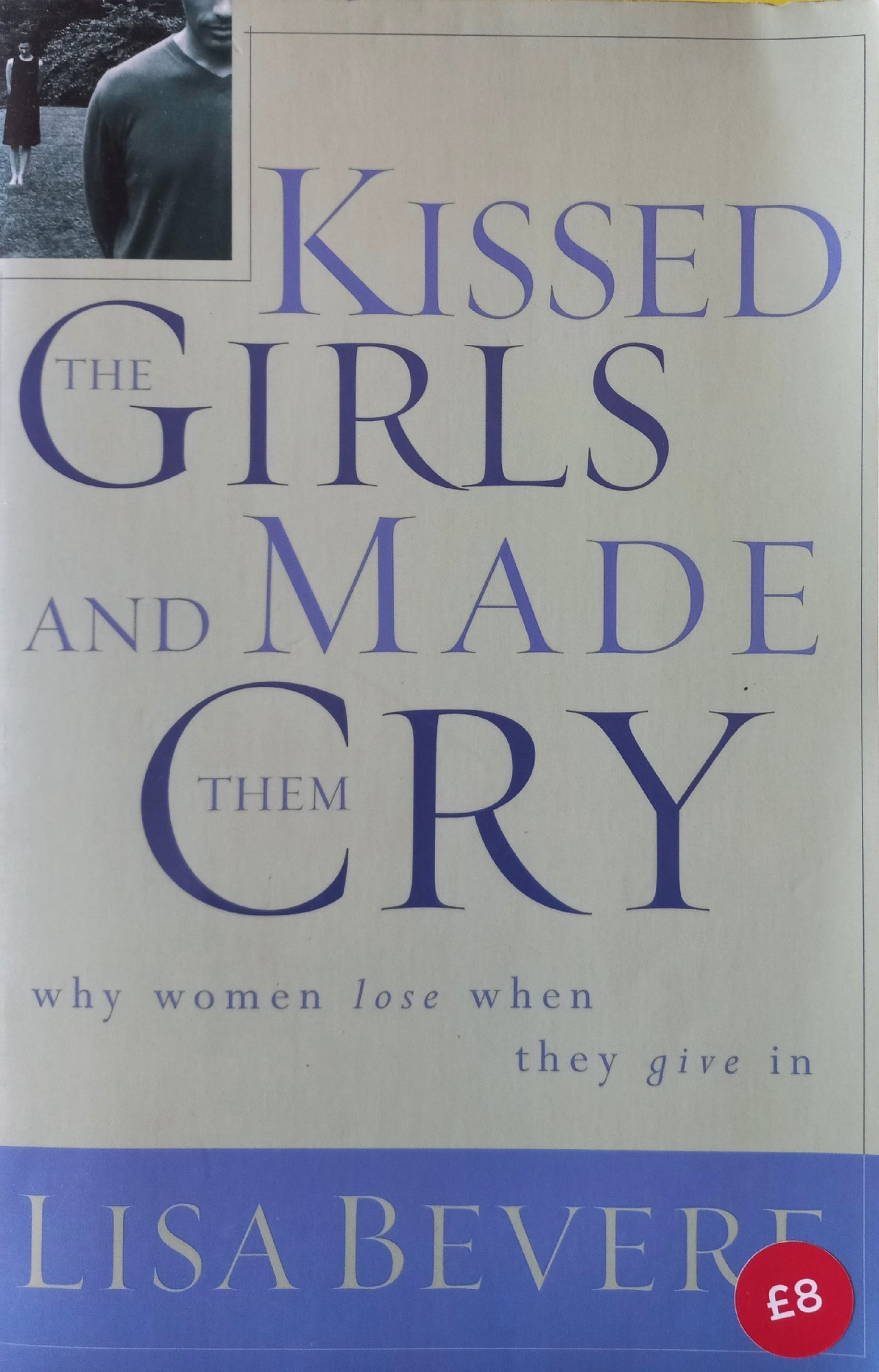 Kissed the girls and made them cry - Lisa Bevere