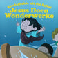 Kinderhelde uit die Bybel: Jesus doen wonderwerke - Victoria Kovacs