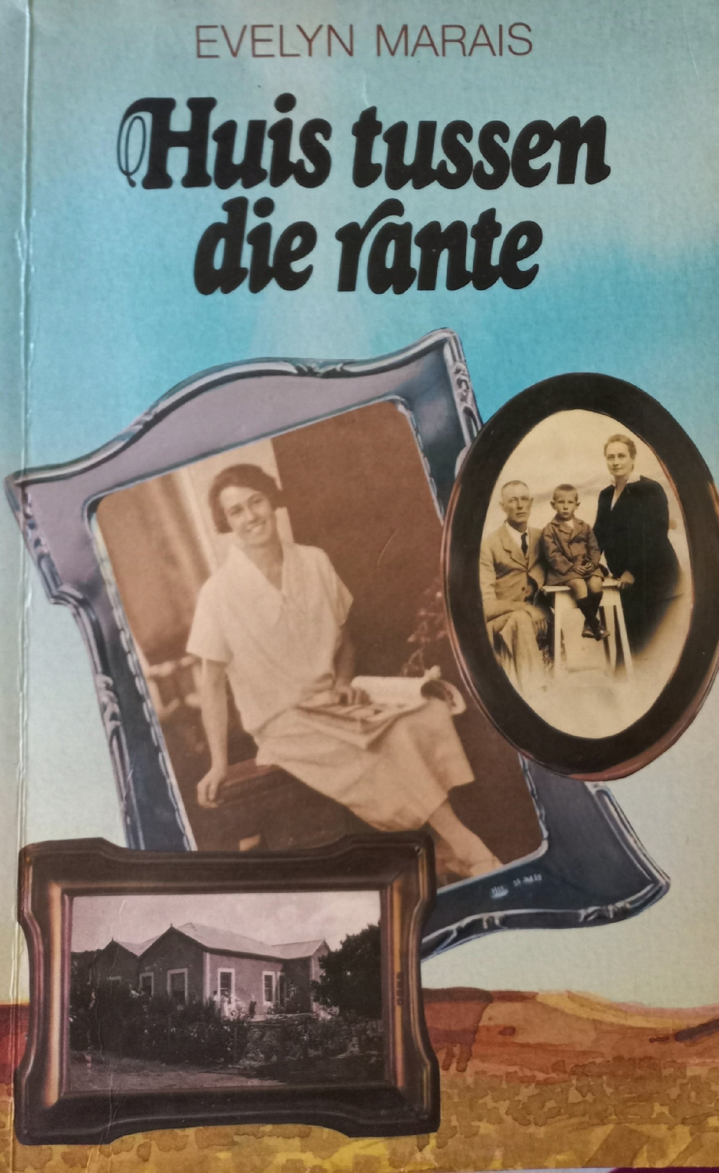 Huis tussen die rante - Evelyn Marais