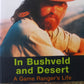 In Bushveld and Desert: A Game Ranger's life - Christiaan Bakkes