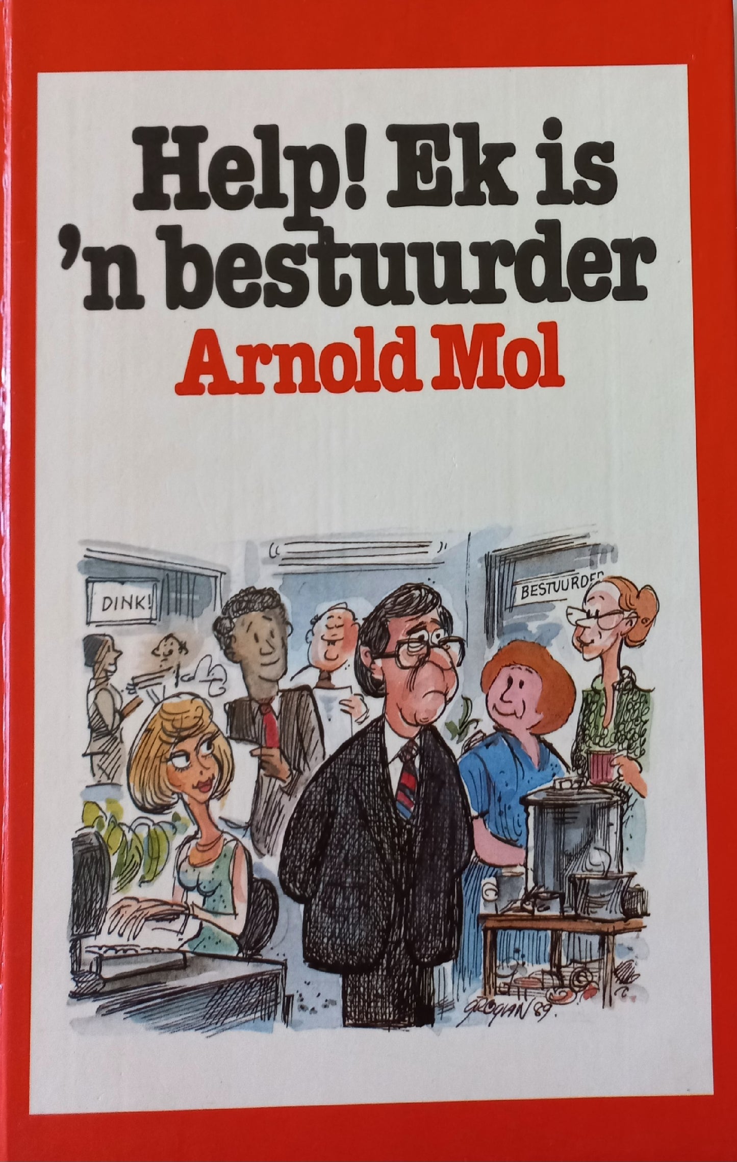 Help! Ek is 'n bestuurder -Arnold Mol