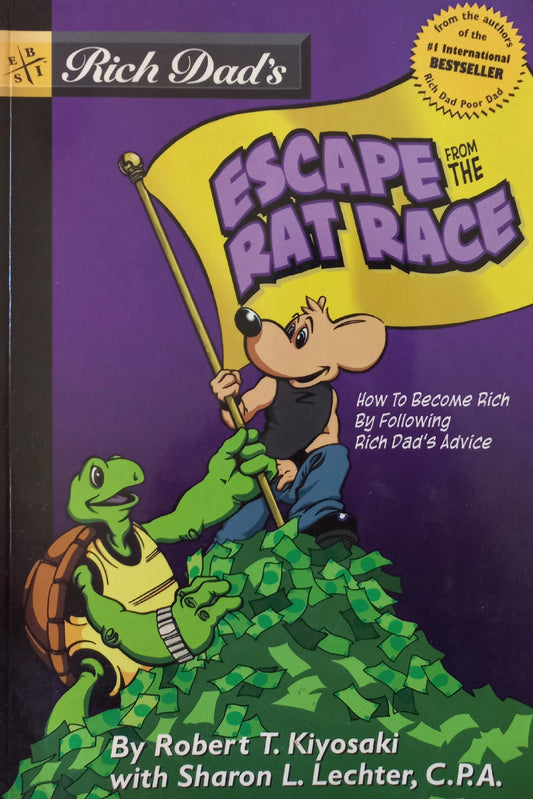 Escape from the rat race - Robert T. Kiyosaki & Sharon L Lechter