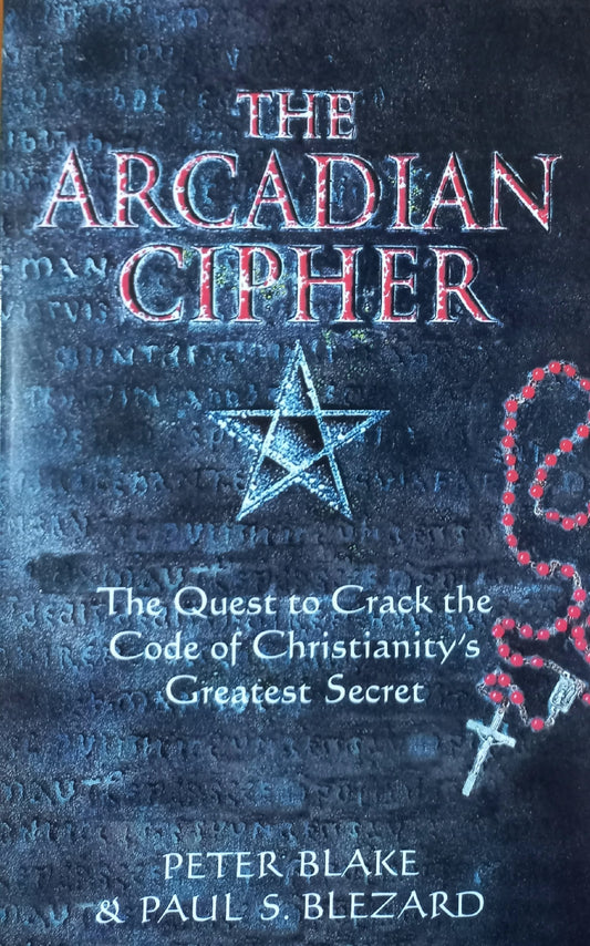 The Arcadian cipher - Peter Blake & Paul S Blezard