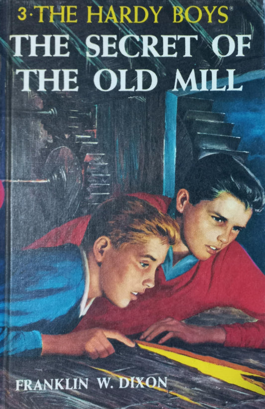 The secret of the old mill - Franklin W Dixon (The Hardy Boys #3)