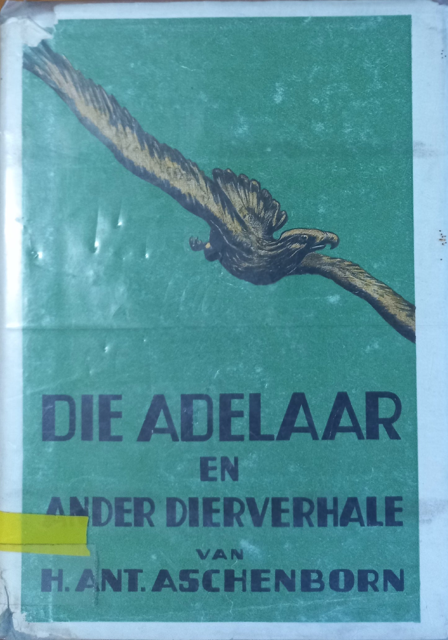 Die Adelaar en ander diere verhale - H. Ant. Aschenborn