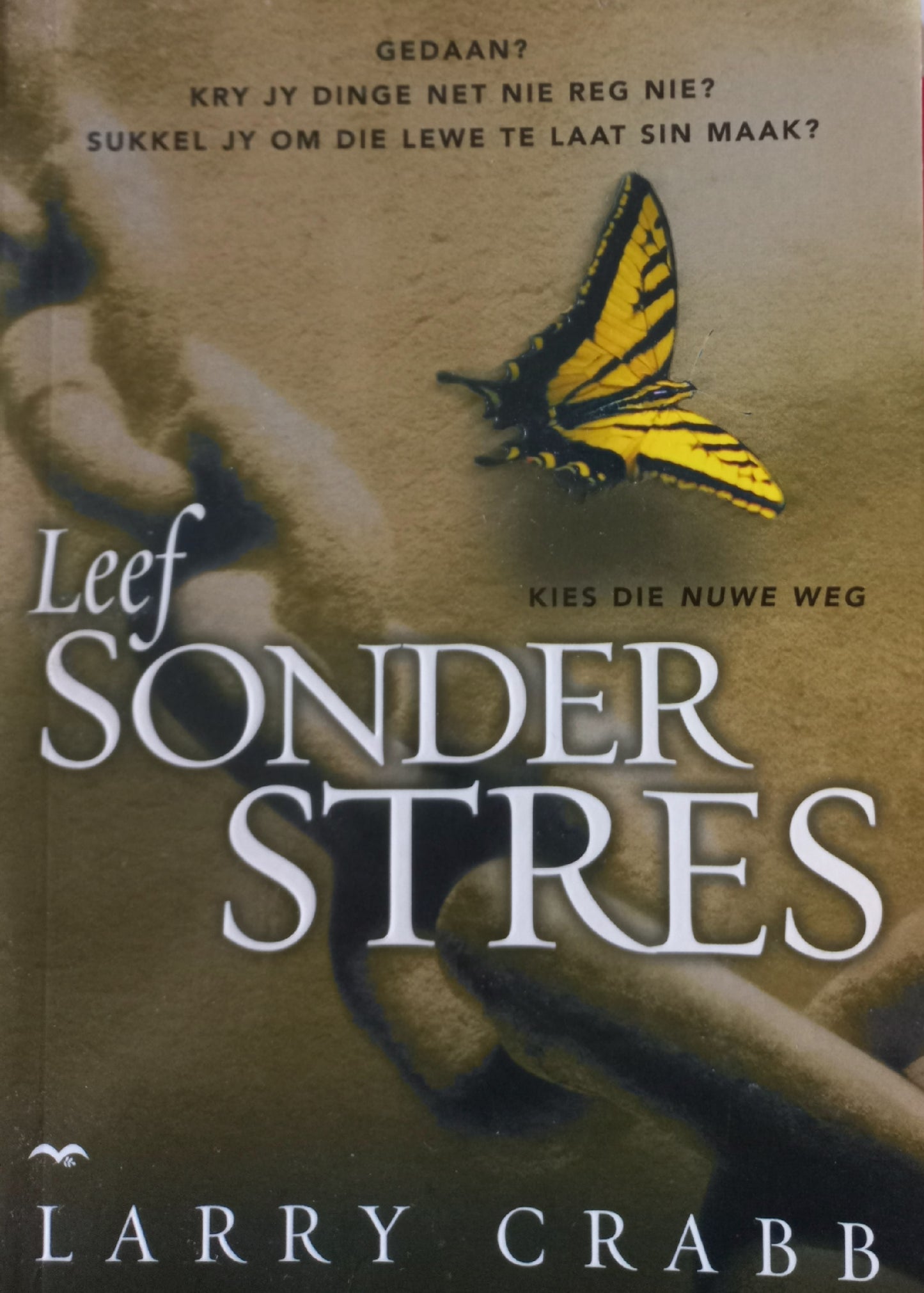 Leef sonder stres - Larry Crabb